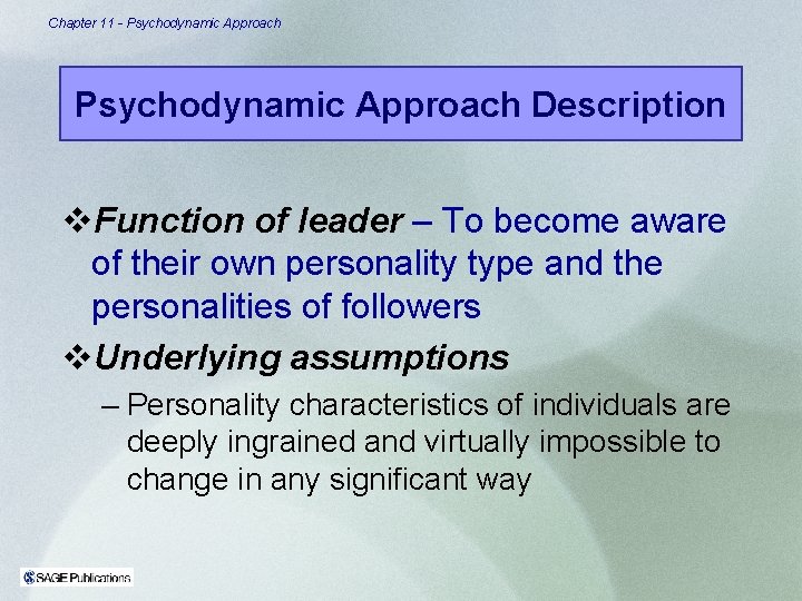 Chapter 11 - Psychodynamic Approach Description v. Function of leader – To become aware Chapter 11 - Psychodynamic Approach Description v. Function of leader – To become aware