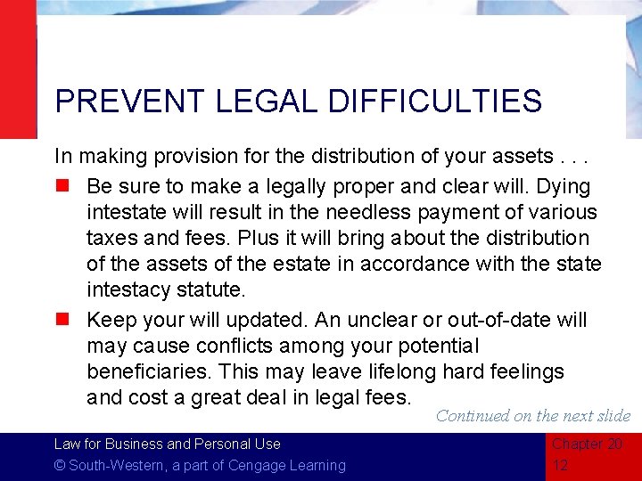 PREVENT LEGAL DIFFICULTIES In making provision for the distribution of your assets. . .