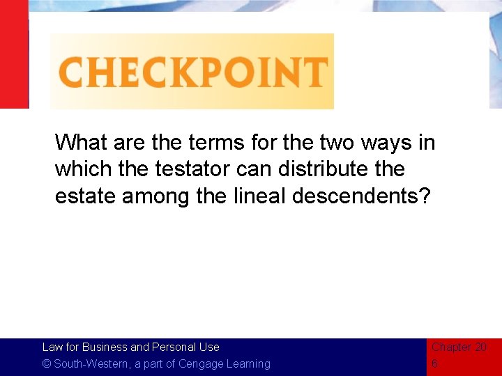 What are the terms for the two ways in which the testator can distribute