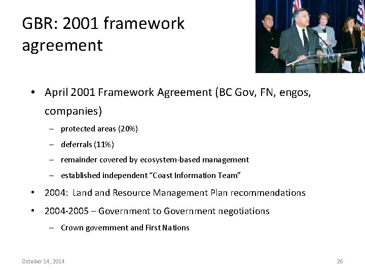 GBR: 2001 framework agreement • April 2001 Framework Agreement (BC Gov, FN, engos, companies) GBR: 2001 framework agreement • April 2001 Framework Agreement (BC Gov, FN, engos, companies)