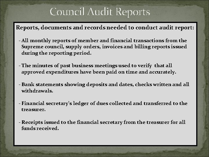 Council Audit Reports, documents and records needed to conduct audit report: - All monthly Council Audit Reports, documents and records needed to conduct audit report: - All monthly