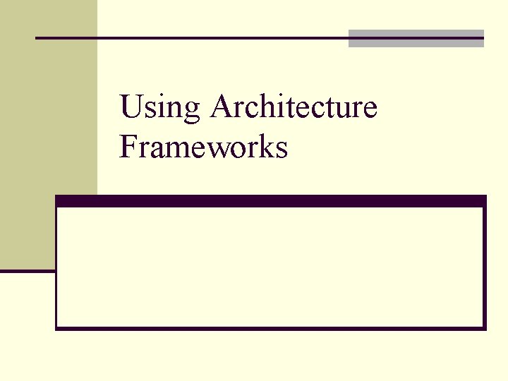 Using Architecture Frameworks 