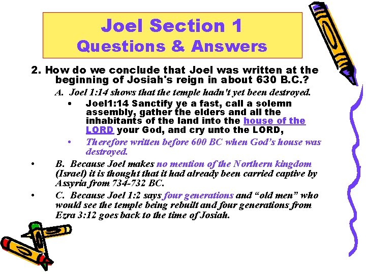 Joel Section 1 Questions & Answers 2. How do we conclude that Joel was