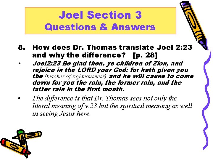 Joel Section 3 Questions & Answers 8. How does Dr. Thomas translate Joel 2: