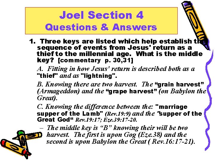 Joel Section 4 Questions & Answers 1. Three keys are listed which help establish