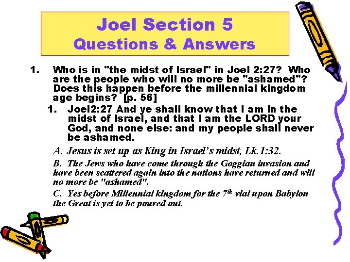 Joel Section 5 Questions & Answers 1. Who is in "the midst of Israel"