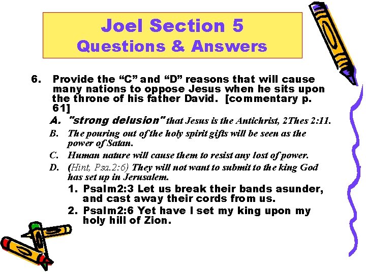 Joel Section 5 Questions & Answers 6. Provide the “C” and “D” reasons that