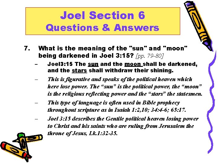 Joel Section 6 Questions & Answers 7. – – What is the meaning of