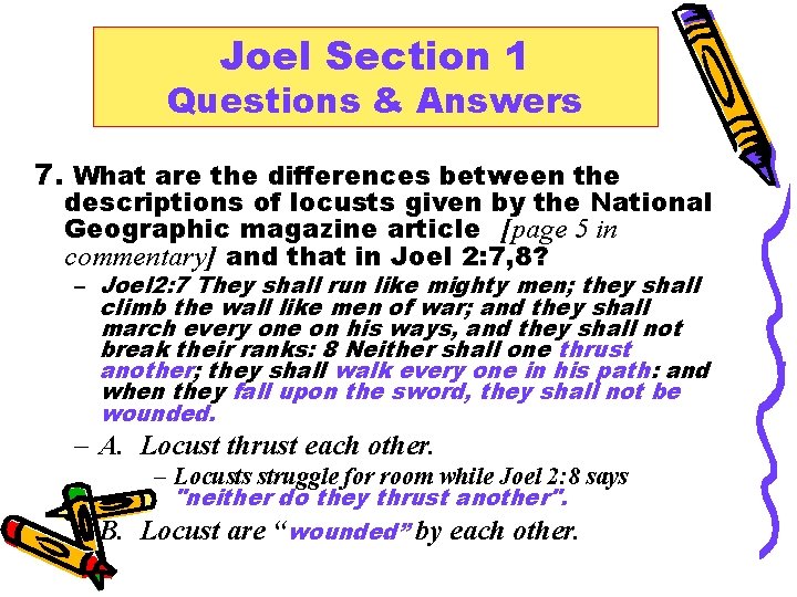 Joel Section 1 Questions & Answers 7. What are the differences between the descriptions