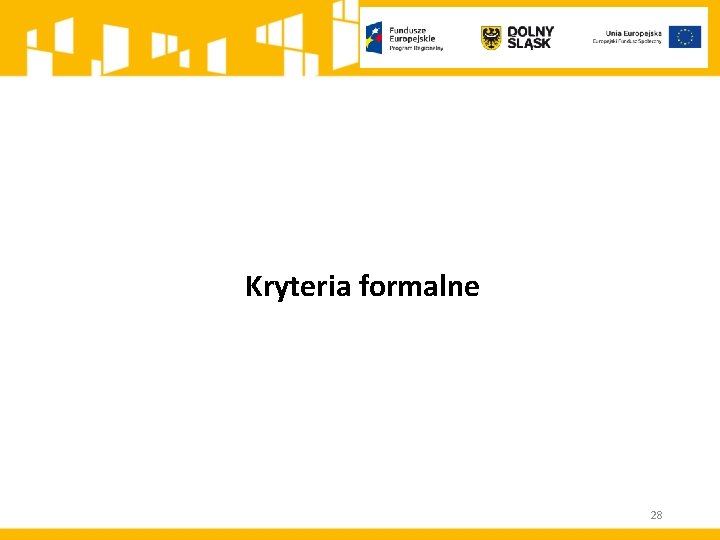 Kryteria formalne 28 