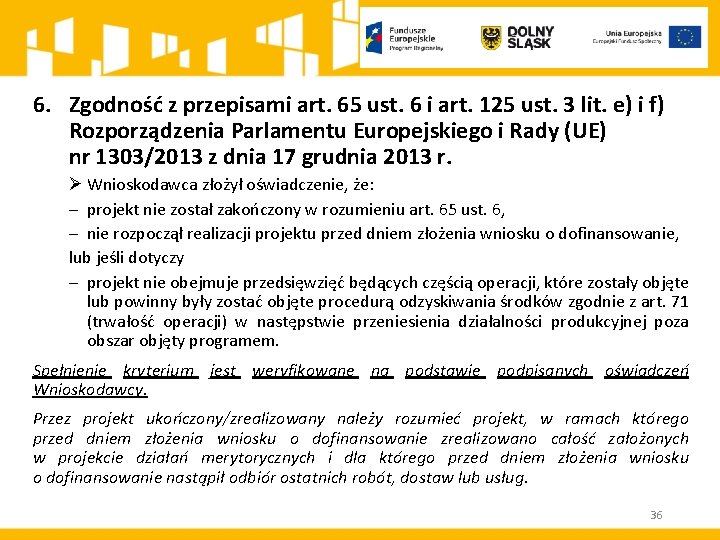 6. Zgodność z przepisami art. 65 ust. 6 i art. 125 ust. 3 lit.