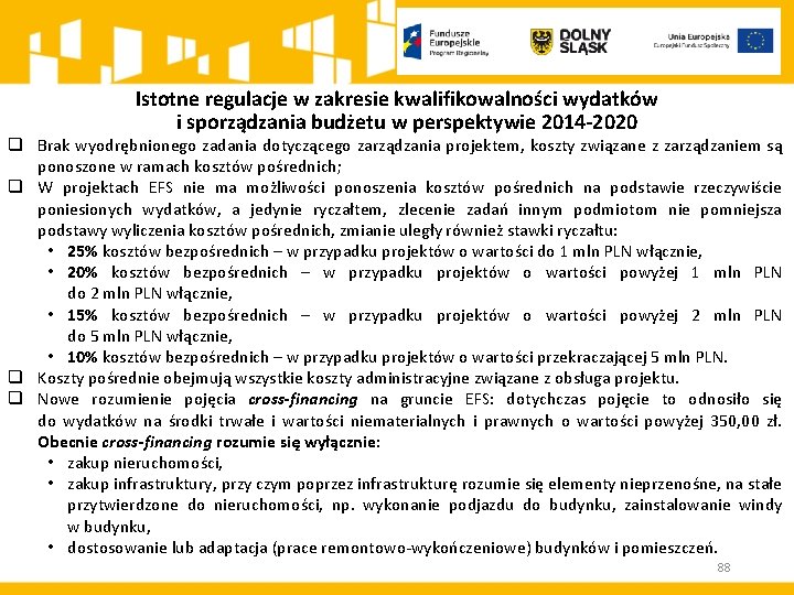 Istotne regulacje w zakresie kwalifikowalności wydatków i sporządzania budżetu w perspektywie 2014 -2020 q