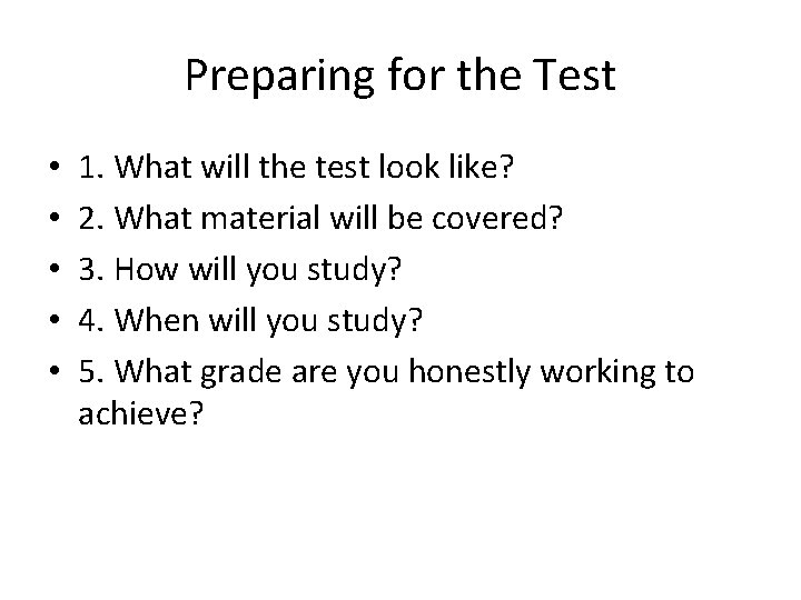 Preparing for the Test • • • 1. What will the test look like?