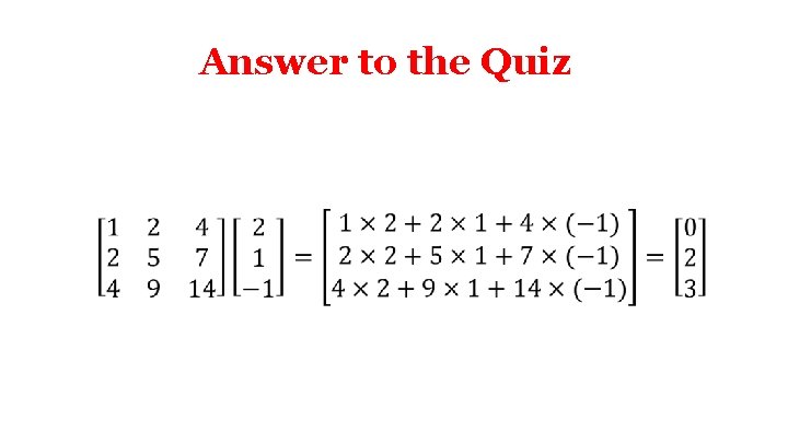 Answer to the Quiz 