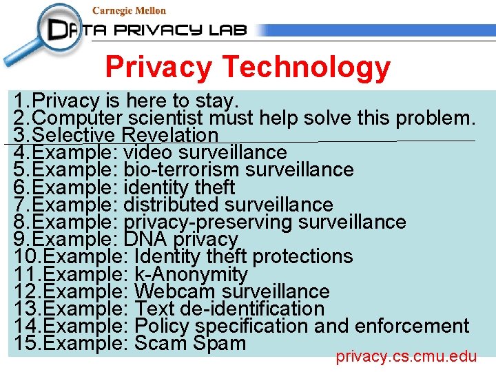Privacy Technology 1. Privacy is here to stay. 2. Computer scientist must help solve