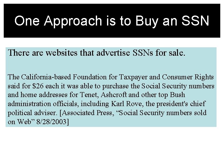 One Approach is to Buy an SSN There are websites that advertise SSNs for