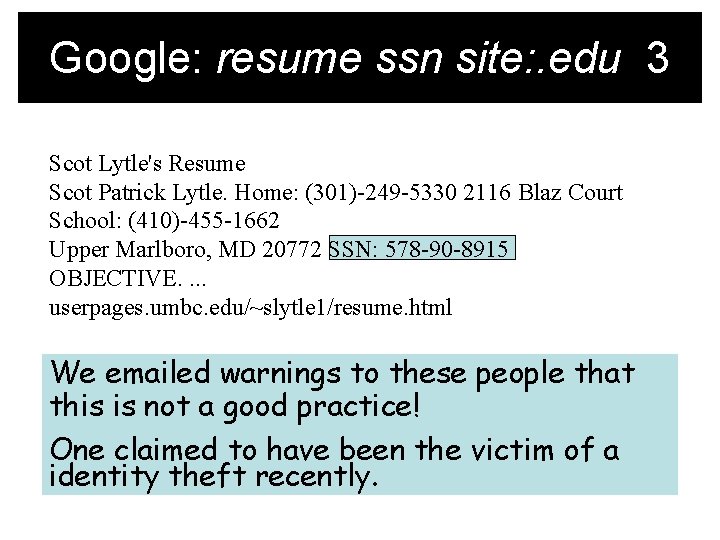 Google: resume ssn site: . edu 3 Scot Lytle's Resume Scot Patrick Lytle. Home: