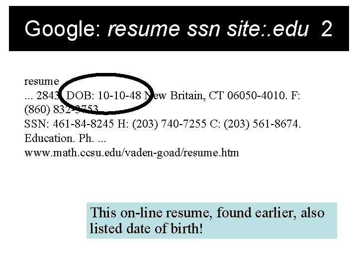 Google: resume ssn site: . edu 2 resume. . . 2843. DOB: 10 -10