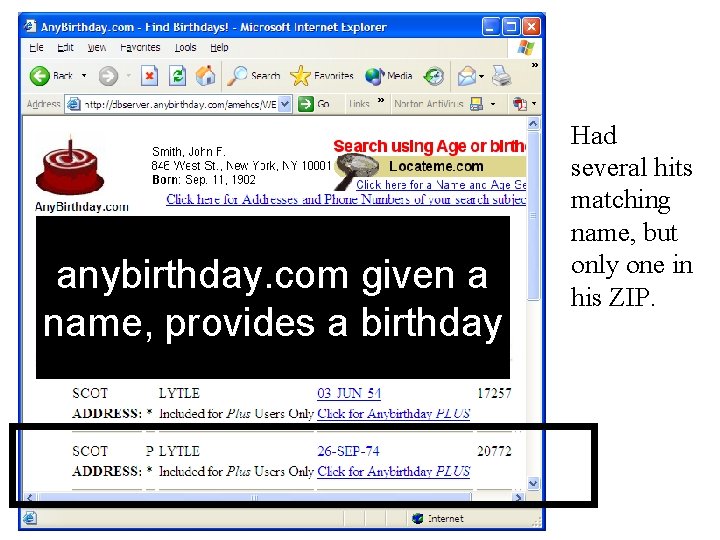 anybirthday. com given a name, provides a birthday Had several hits matching name, but