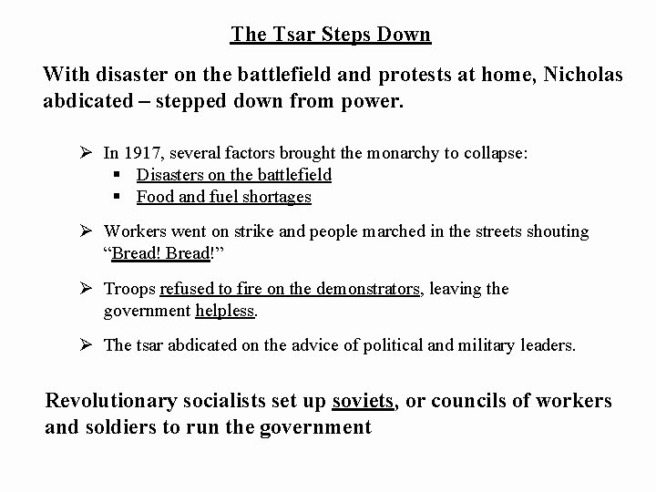 The Tsar Steps Down With disaster on the battlefield and protests at home, Nicholas