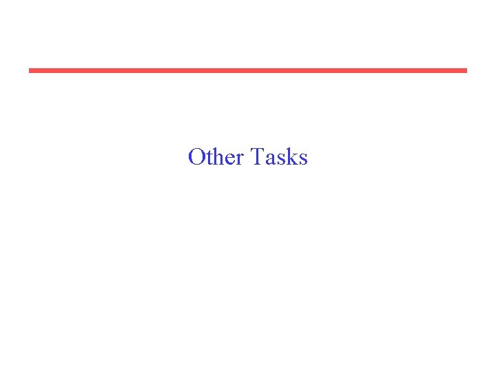 Other Tasks 