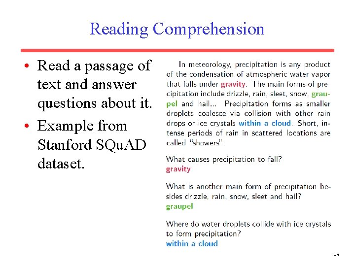 Reading Comprehension • Read a passage of text and answer questions about it. •