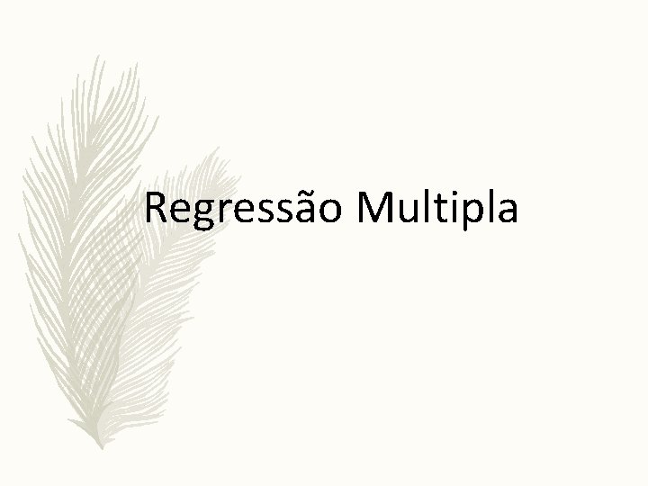 Regressão Multipla 