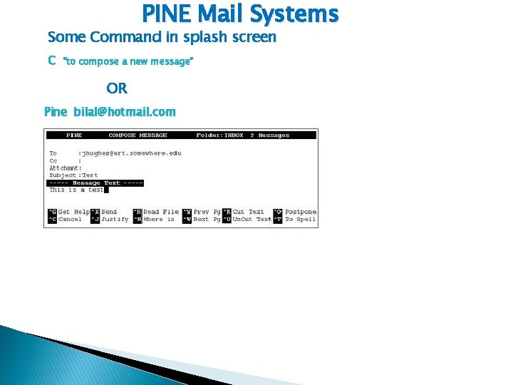 PINE Mail Systems Some Command in splash screen C “to compose a new message”