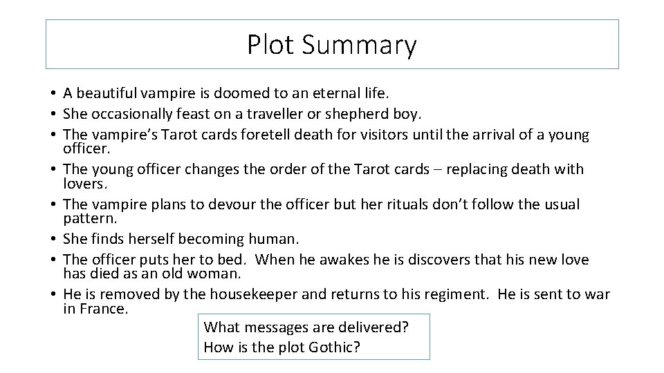 Plot Summary • A beautiful vampire is doomed to an eternal life. • She