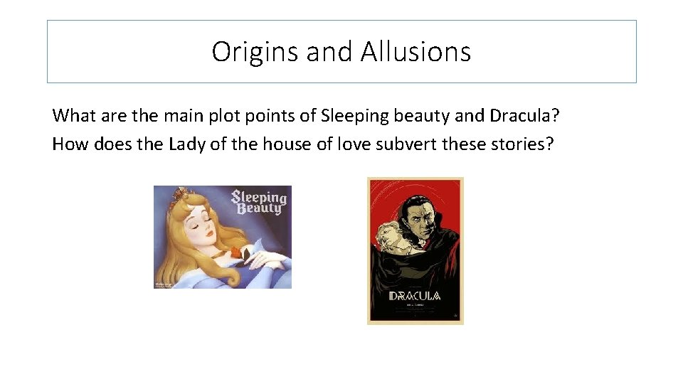 Origins and Allusions What are the main plot points of Sleeping beauty and Dracula?