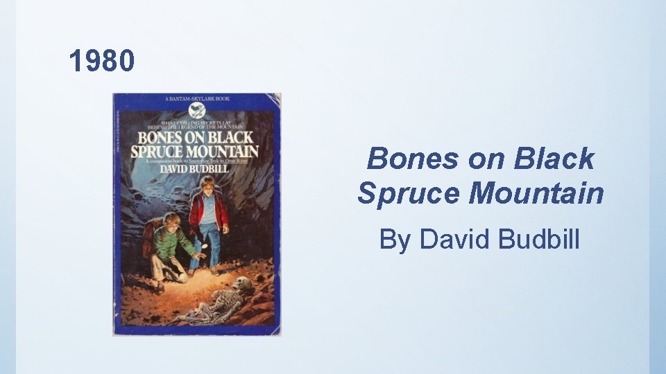 1980 Bones on Black Spruce Mountain By David Budbill 