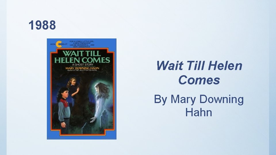 1988 Wait Till Helen Comes By Mary Downing Hahn 