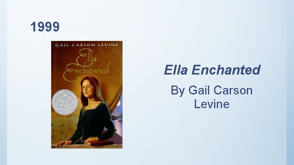 1999 Ella Enchanted By Gail Carson Levine 