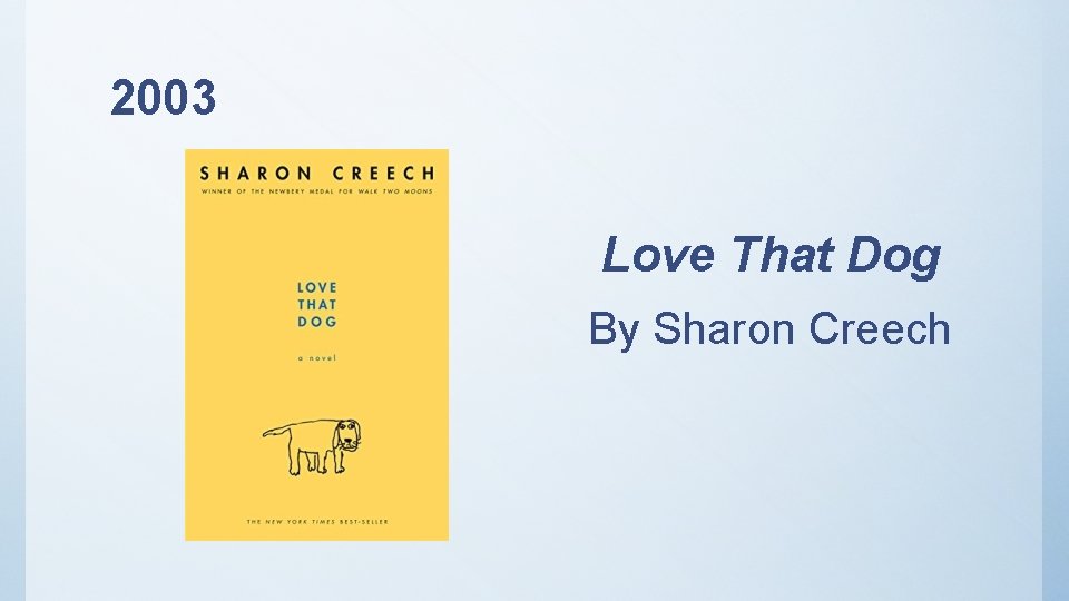 2003 Love That Dog By Sharon Creech 