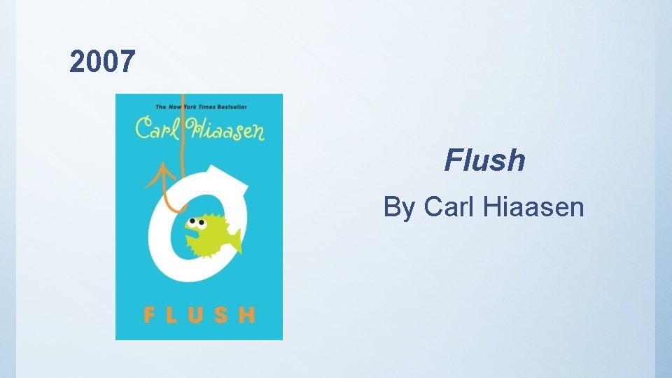2007 Flush By Carl Hiaasen 