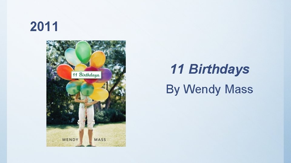 2011 11 Birthdays By Wendy Mass 