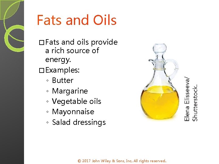 Fats and Oils � Fats and oils provide a rich source of energy. �