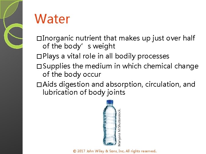 Water � Inorganic nutrient that makes up just over half of the body’s weight