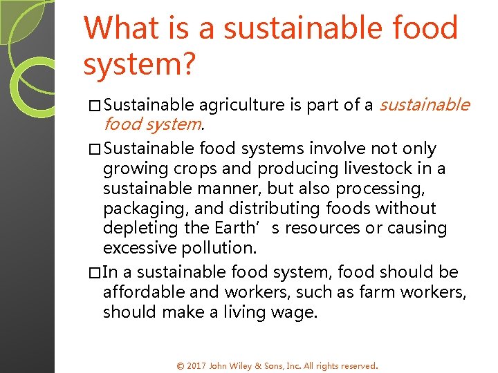 What is a sustainable food system? � Sustainable agriculture is part of a sustainable