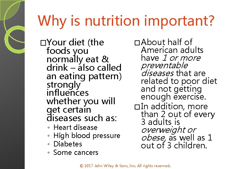 Why is nutrition important? �Your diet (the foods you normally eat & drink –