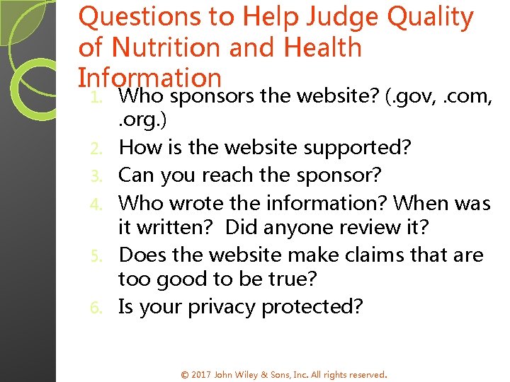 Questions to Help Judge Quality of Nutrition and Health Information 1. 2. 3. 4.