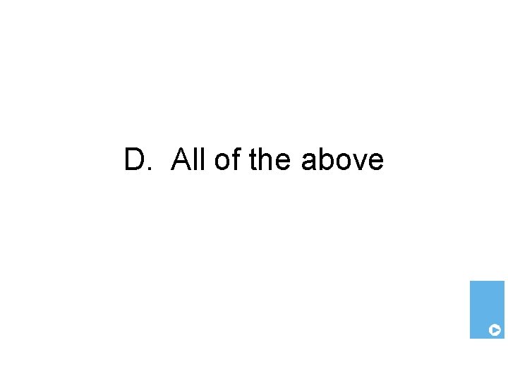 D. All of the above 