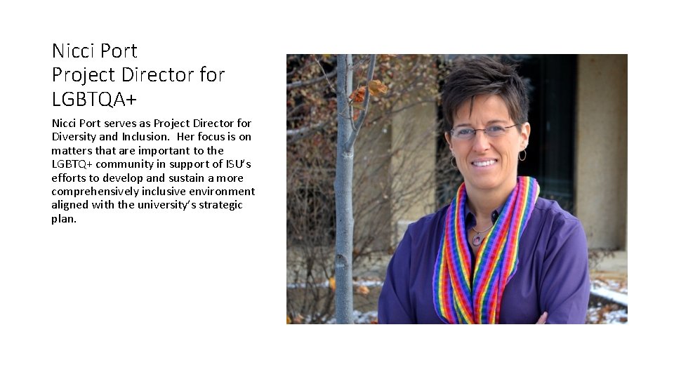 Nicci Port Project Director for LGBTQA+ Nicci Port serves as Project Director for Diversity