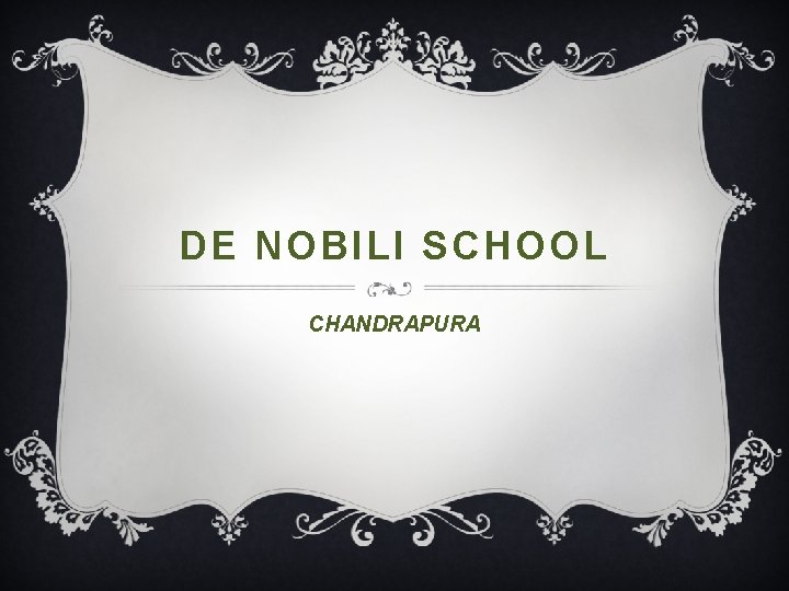 DE NOBILI SCHOOL CHANDRAPURA 