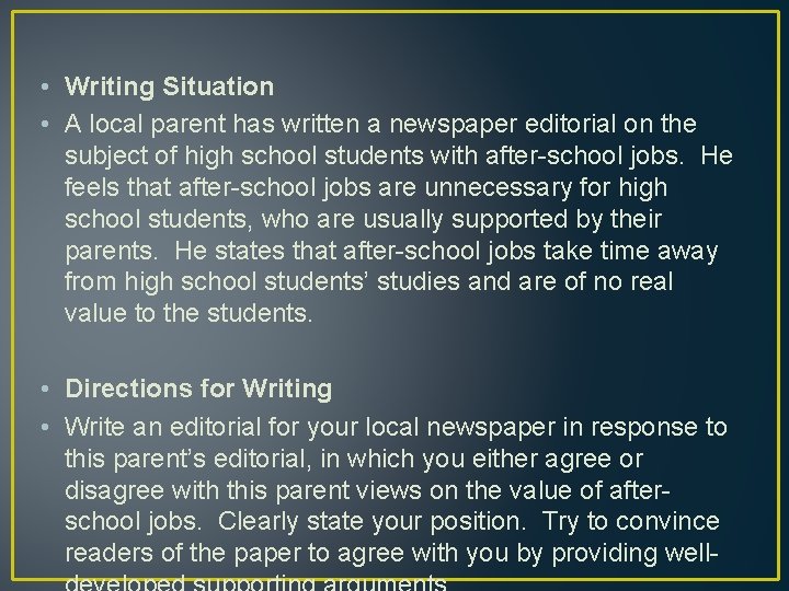 • Writing Situation • A local parent has written a newspaper editorial on