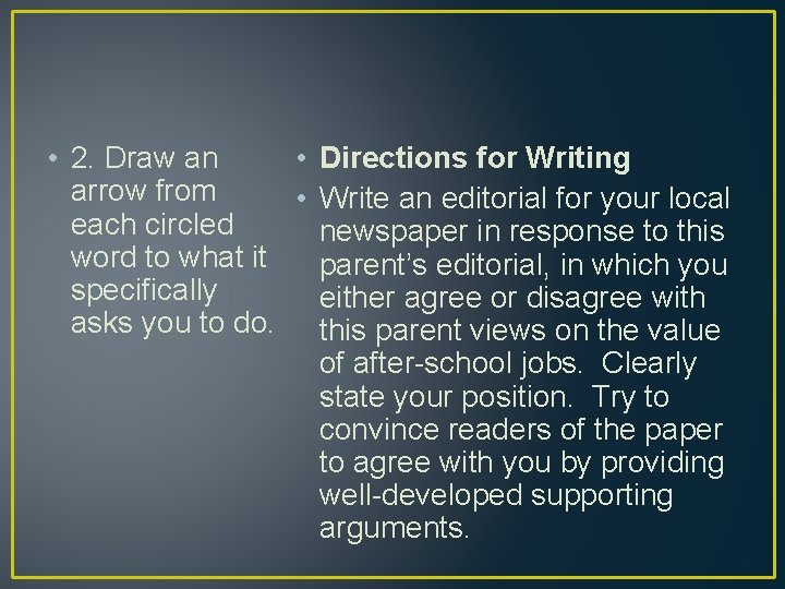  • 2. Draw an • Directions for Writing arrow from • Write an