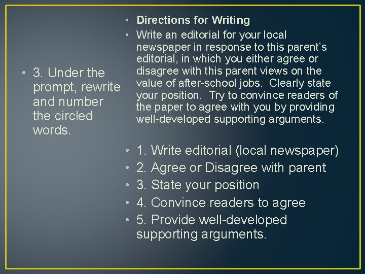  • Directions for Writing • Write an editorial for your local newspaper in