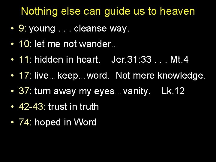 Nothing else can guide us to heaven • 9: young. . . cleanse way. Nothing else can guide us to heaven • 9: young. . . cleanse way.