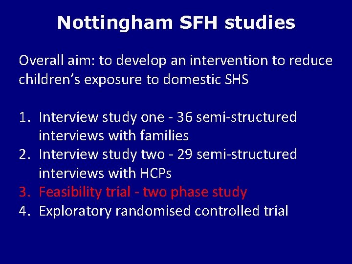 Nottingham SFH studies Overall aim: to develop an intervention to reduce children’s exposure to