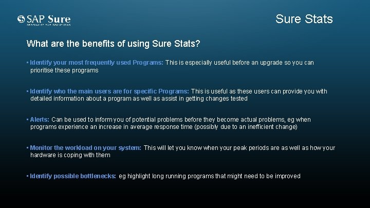 Sure Stats What are the benefits of using Sure Stats? • Identify your most